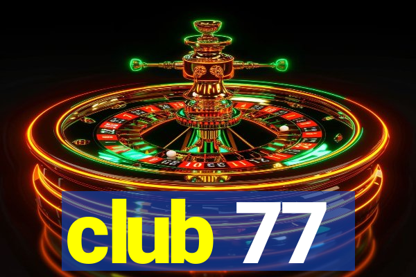 club 77