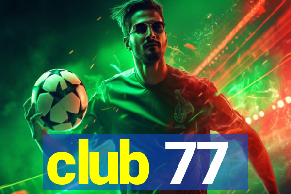 club 77