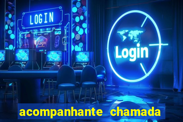 acompanhante chamada de video