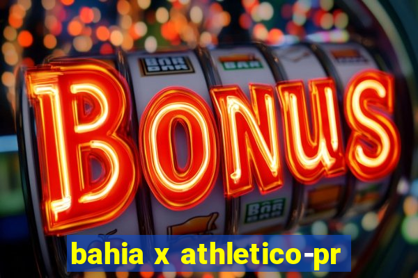 bahia x athletico-pr