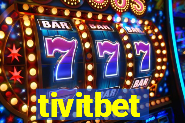 tivitbet