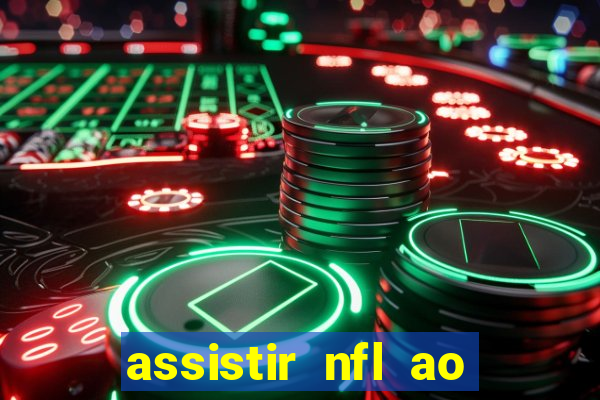 assistir nfl ao vivo gratis