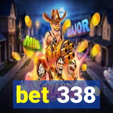 bet 338