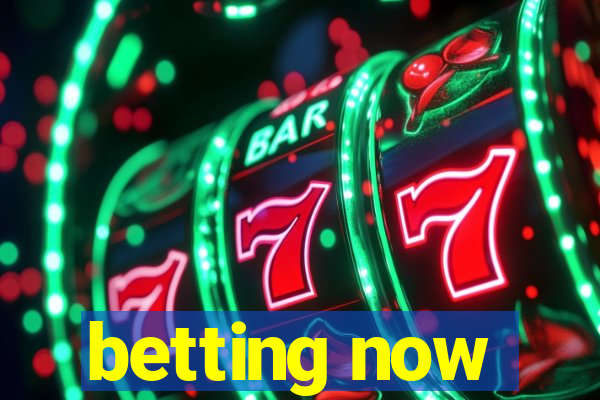 betting now