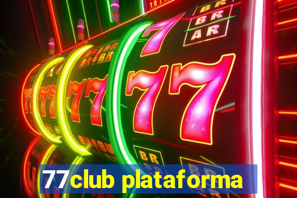 77club plataforma