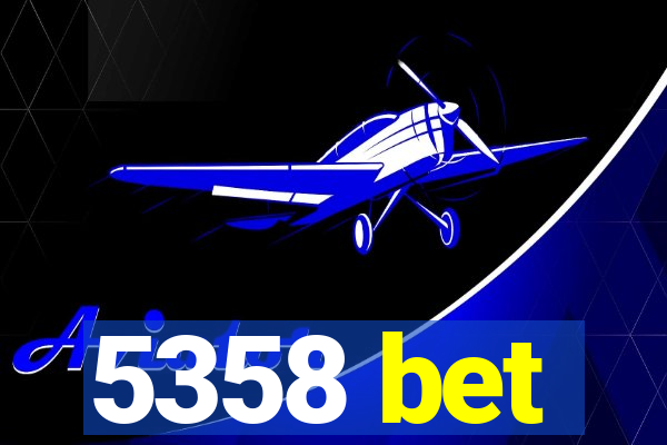 5358 bet