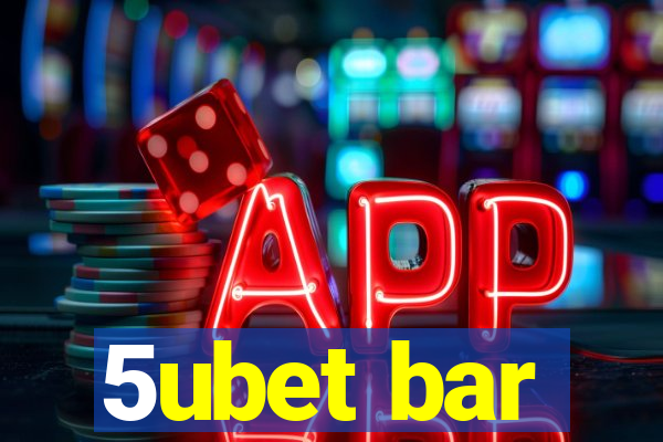 5ubet bar