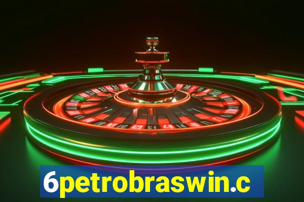 6petrobraswin.com