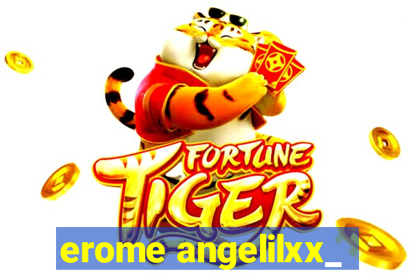 erome angelilxx_