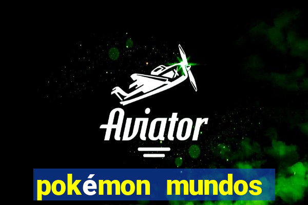 pokémon mundos elementais download