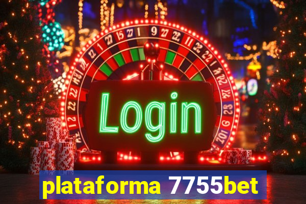 plataforma 7755bet