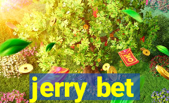 jerry bet