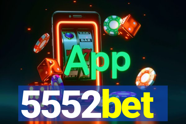 5552bet