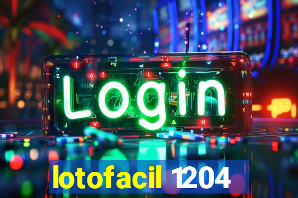 lotofacil 1204