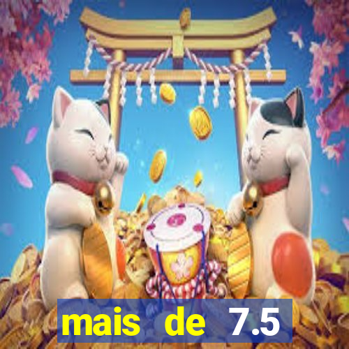 mais de 7.5 escanteios o que significa