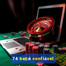 74 bet é confiável