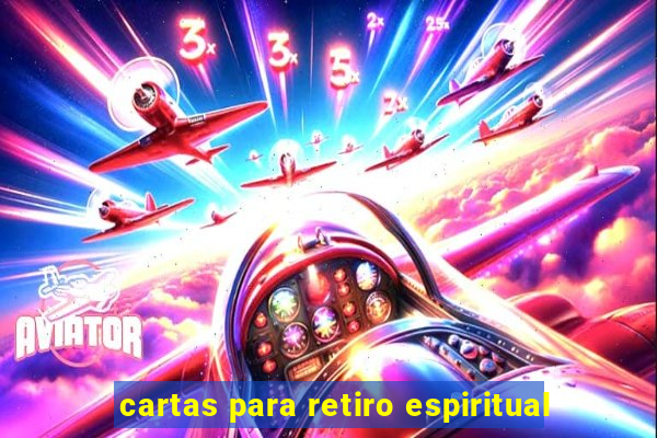 cartas para retiro espiritual