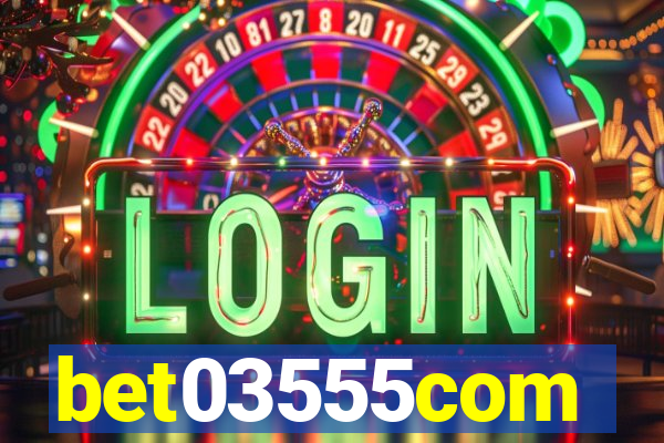 bet03555com