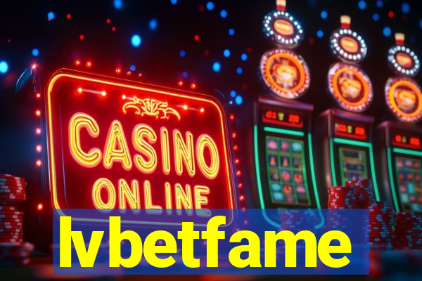 lvbetfame
