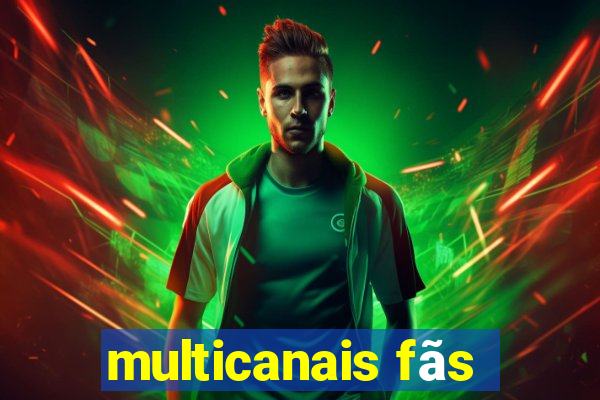 multicanais fãs