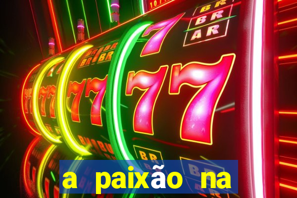 a paixão na ciência da venda bb significa