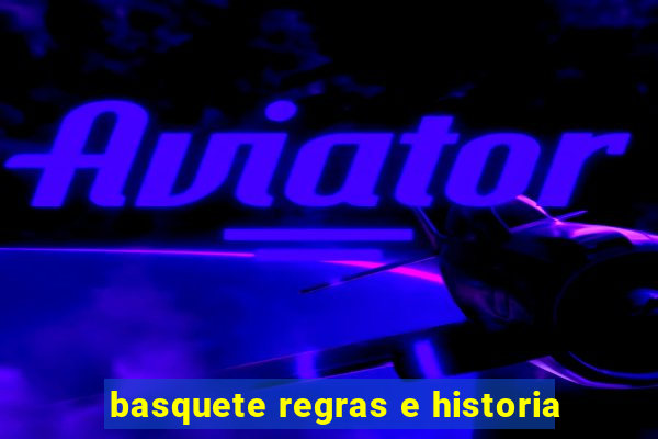 basquete regras e historia
