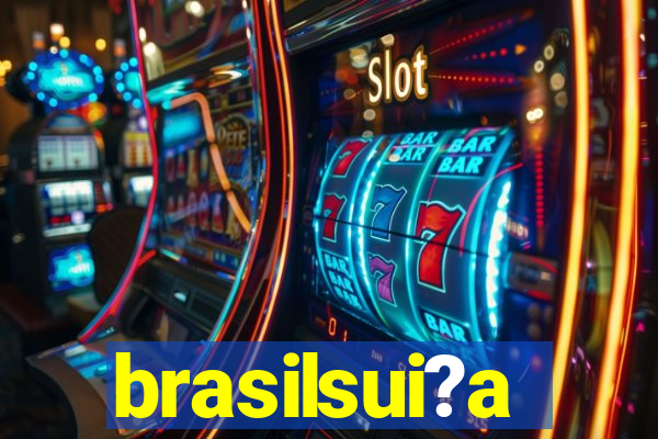 brasilsui?a