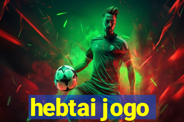 hebtai jogo