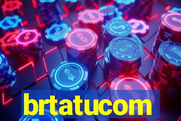 brtatucom