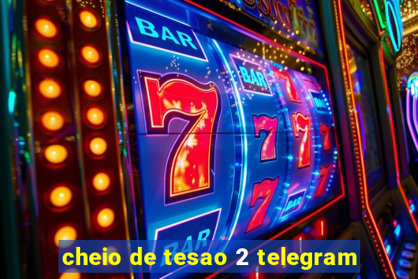 cheio de tesao 2 telegram