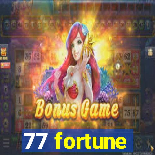 77 fortune