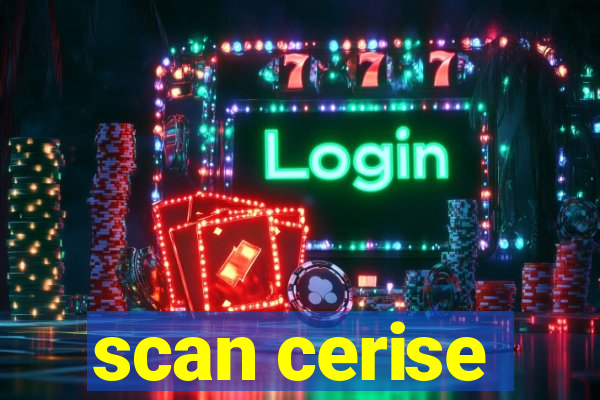 scan cerise