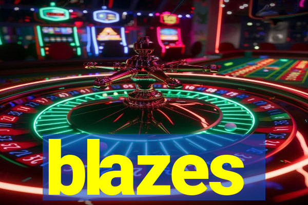 blazes