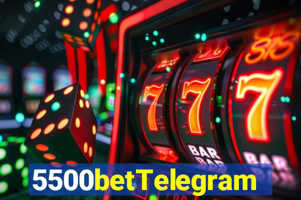 5500betTelegram