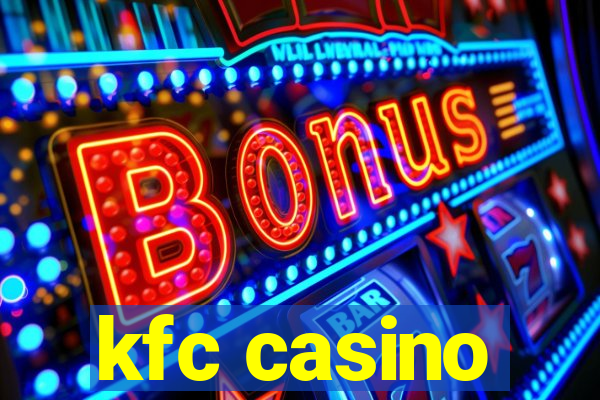 kfc casino