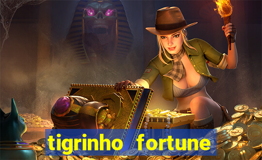 tigrinho fortune dinheiro infinito