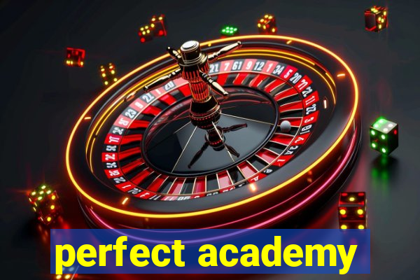 perfect academy