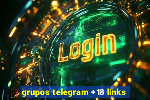 grupos telegram +18 links