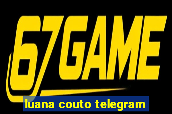 luana couto telegram