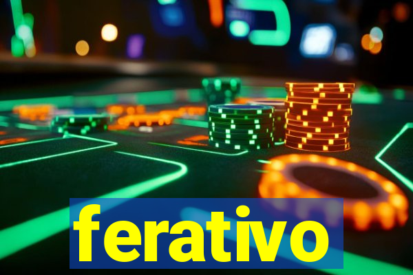 ferativo