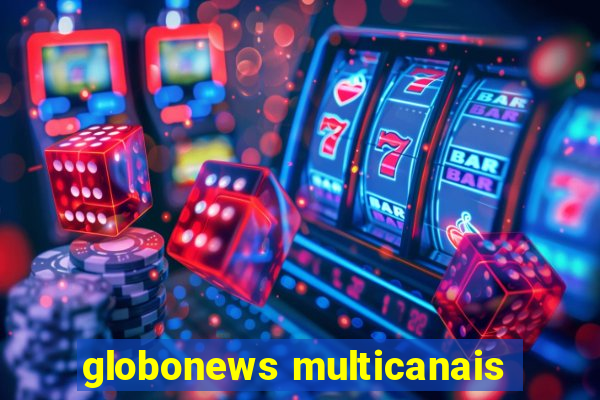 globonews multicanais