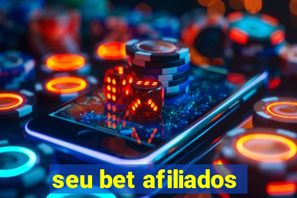 seu bet afiliados