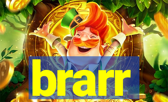 brarr