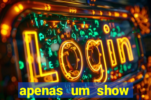 apenas um show pancadaria 2