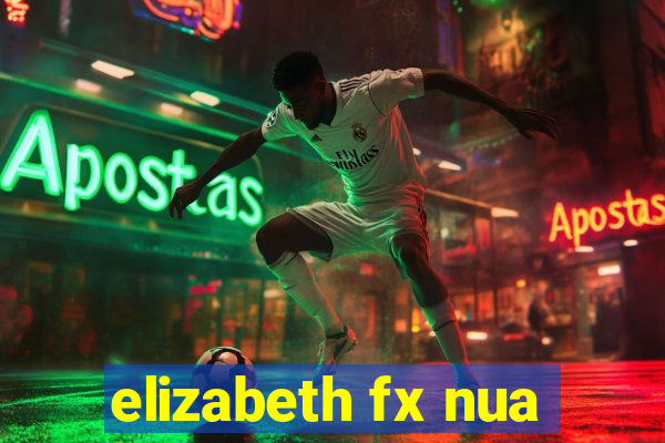 elizabeth fx nua