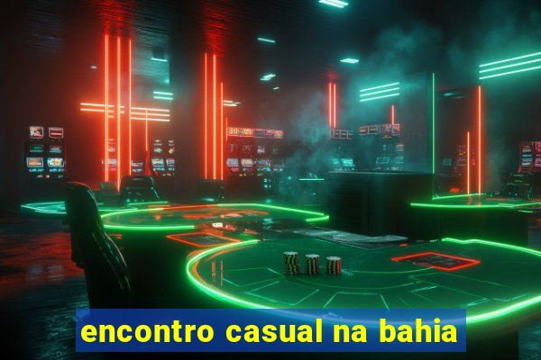 encontro casual na bahia