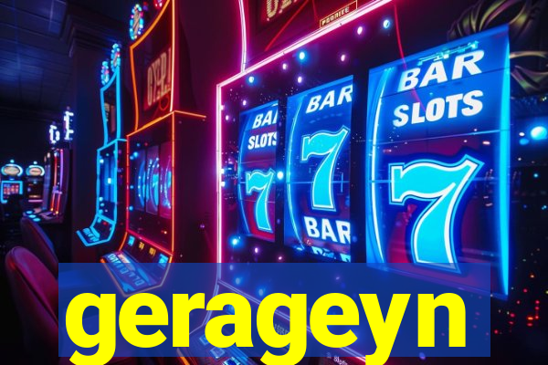 gerageyn