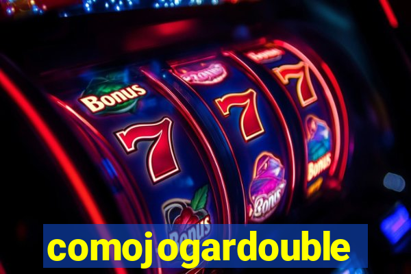 comojogardouble
