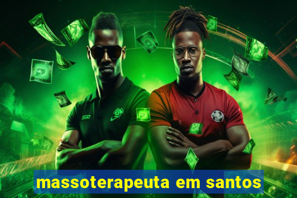 massoterapeuta em santos