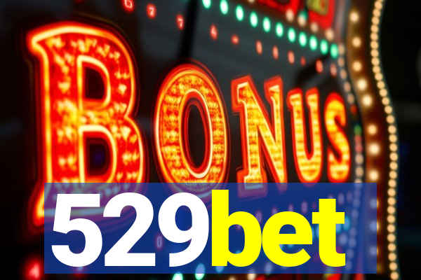 529bet